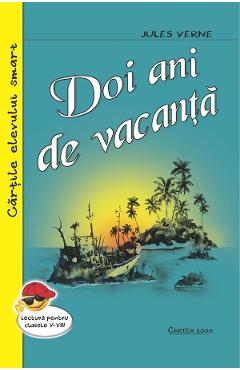 Doi ani de vacanta - Jules Verne - CARTEX