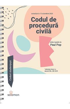 Codul de procedura civila Act.15 octombrie 2023 Ed. Spiralata