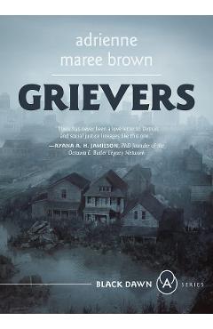 Grievers. Grievers #1 - Adrienne Maree Brown