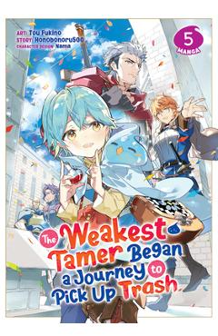 The Weakest Tamer Began a Journey to Pick Up Trash (Manga) Vol. 5 - Honobonoru500