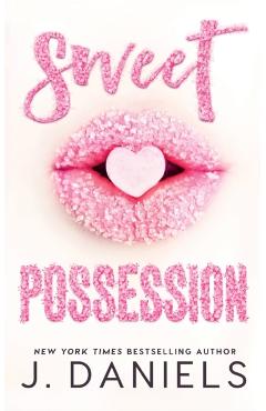 Sweet Possession - J. Daniels