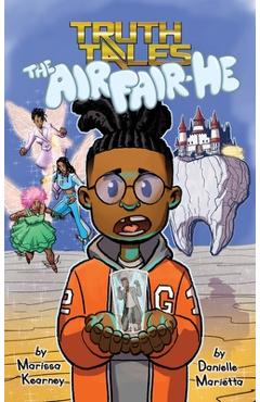 Truth Tales: The Air Fair-He - Danielle Marietta