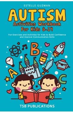 Autism Activities Workbook for Kids 8-14 - Tsb Publications