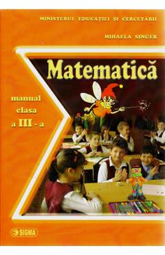 Manual matematica clasa 3 - Mihaela Singer
