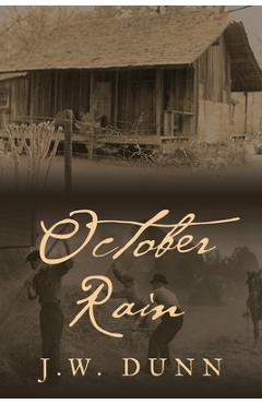 October Rain - J. W. Dunn