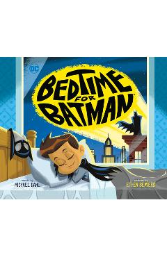 Bedtime for Batman - Ethen Beavers