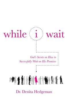 While I Wait - Denita Hedgeman