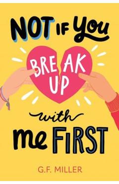 Not If You Break Up with Me First - G. F. Miller