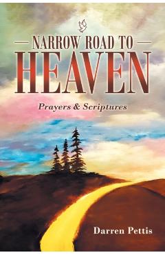 Narrow Road to Heaven: Prayers & Scriptures - Darren Pettis