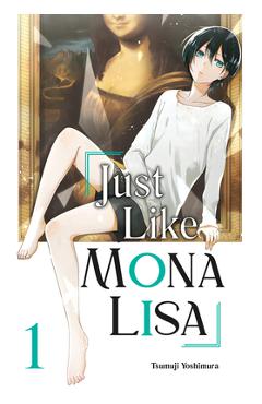 Just Like Mona Lisa 01 - Tsumuji Yoshimura