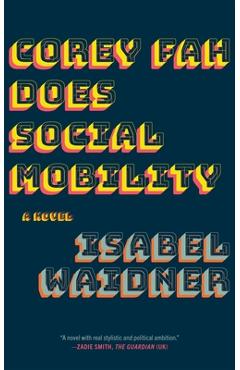 Corey Fah Does Social Mobility - Isabel Waidner