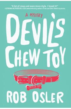 Devil\'s Chew Toy - Rob Osler