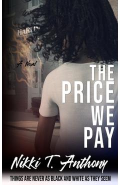 The price we pay - nikki t. anthony