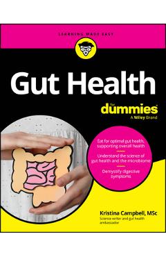 Gut Health for Dummies - Kristina Campbell