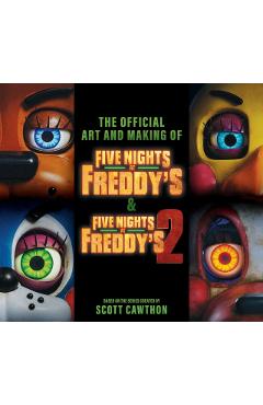 The Art and Making of Five Nights at Freddy's: The Movie - Scott Cawthon