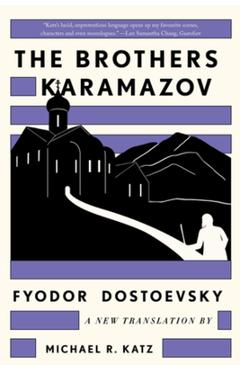 The Brothers Karamazov: A New Translation by Michael R. Katz - Fyodor Dostoevsky