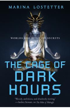 The Cage of Dark Hours - Marina Lostetter