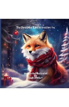 The ChristMas Tales Of FrostFire Fox - Giggles Mcfluff