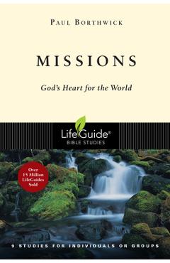 Missions: god's heart for the world - paul borthwick