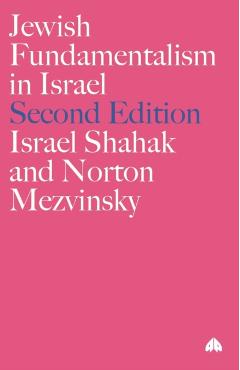 Jewish Fundamentalism in Israel - Israel Shahak