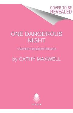 One Dangerous Night: A Gambler\'s Daughters Romance - Cathy Maxwell