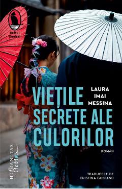 Vietile secrete ale culorilor - Laura Imai Messina - HUMANITAS