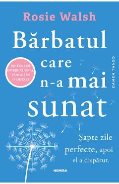 Barbatul care n-a mai sunat - Rosie Walsh - NEMIRA