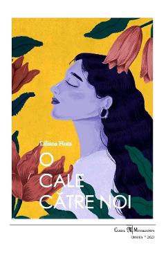 O cale catre Noi - Liliana Finta - CLUBUL MITTELEUROPA