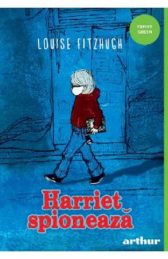 Harriet spioneaza - Louise Fitzhugh