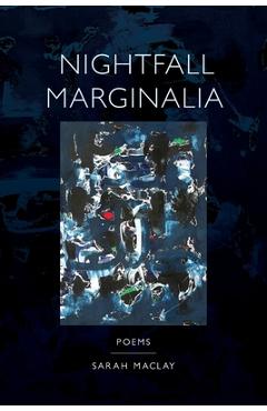 Nightfall Marginalia - Sarah Maclay