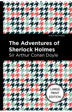 The Adventures of Sherlock Holmes: Large Print Edition - Arthur Conan Doyle