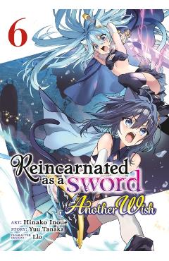 Reincarnated as a Sword: Another Wish (Manga) Vol. 6 - Yuu Tanaka