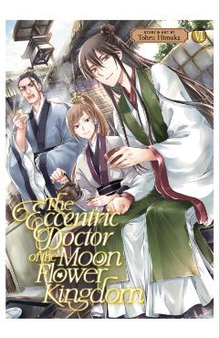 The Eccentric Doctor of the Moon Flower Kingdom Vol. 6 - Tohru Himuka