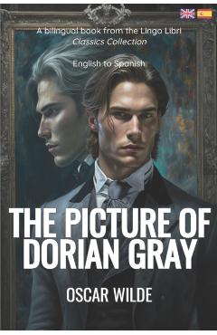 The Picture of Dorian Gray (Translated): English - Spanish Bilingual Edition - Lingo Libri