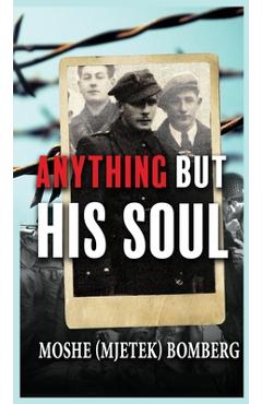 The Last Boy in Auschwitz: A WW2 Jewish Holocaust Survival True Story - Moshe (mjetek) Bomberg