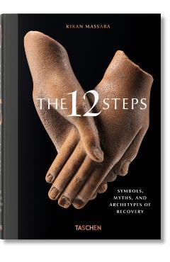 The 12 Steps. Symbols, Myths, and Archetypes of Recovery - Kikan Massara