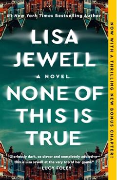 None of This Is True - Lisa Jewell
