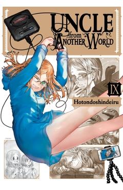 Uncle from Another World, Vol. 9 - Hotondoshindeiru