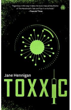Toxxic - Jane Hennigan