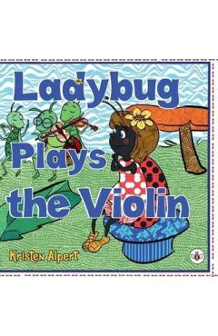 Ladybug Plays the Violin - Kristen Alpert - Imagine 1