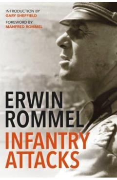 Infantry Attacks - Erwin Rommel