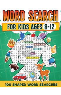 Word Search For Kids Ages 8-12 100 Fun Shaped Word Search Puzzles Childrens Activity Book Advanced Level Puzzles Search and Find to Improve Vocabulary