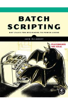 The Batch Coding Language - Jack Mclarney