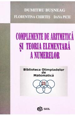 Complemente de aritmetica si teoria elementara a numerelor - Dumitru Busneag