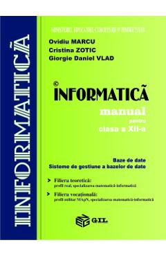 Informatica Clasa 12 Bd+sgbd - Daniela Marcu, Cristina Zotic, Giorgie Daniel Vlad