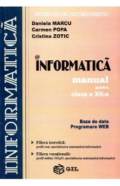 Informatica - Clasa 12 - Manual - Daniela Marcu, Carmen Popa, Cristina Zotic
