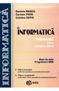 Informatica - Clasa 12 - Manual - Daniela Marcu, Carmen Popa, Cristina Zotic - GIL