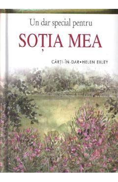 Un dar special pentru sotia mea - HELEN EXLEY