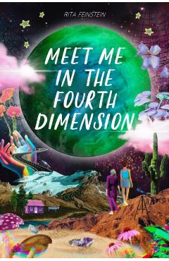 Meet Me in the Fourth Dimension - Rita Feinstein