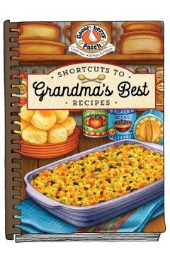 Shortcuts to Grandma's Best Recipes - Gooseberry Patch